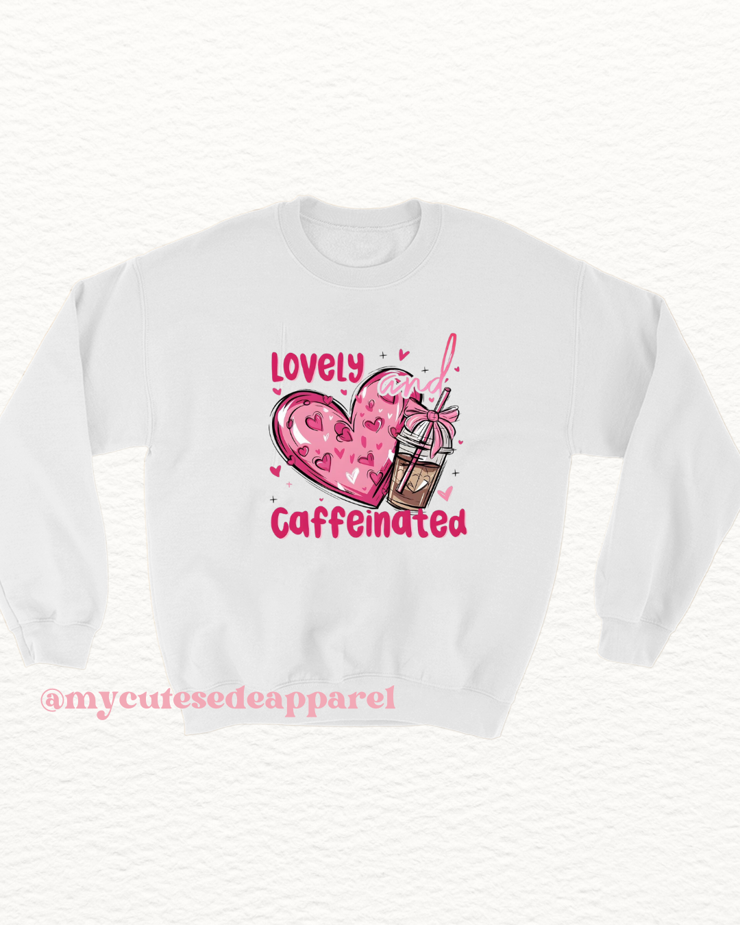 Lovely and Caffeinated Unisex Sweatshirt